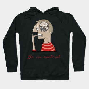 Be in control Hoodie